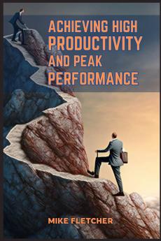 ACHIEVING HIGH PRODUCTIVITY AND PEAK PERFORMANCE
