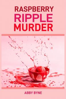 RASPBERRY RIPPLE MURDER