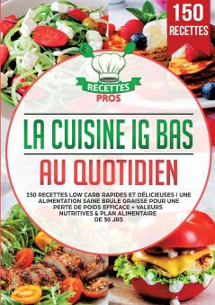 La cuisine IG bas au quotidien