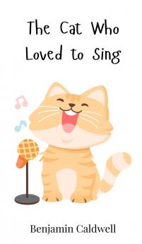 The Cat Who Loved to Sing