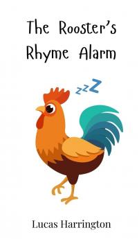 The Rooster's Rhyme Alarm