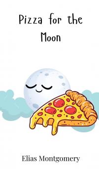 Pizza for the Moon