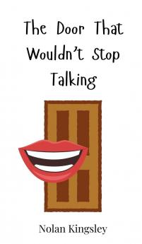 The Door That Wouldn't Stop Talking