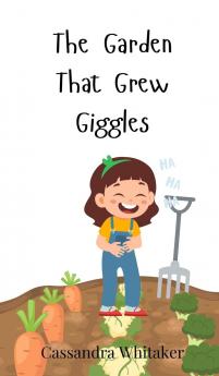 The Garden That Grew Giggles