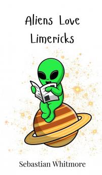 Aliens Love Limericks