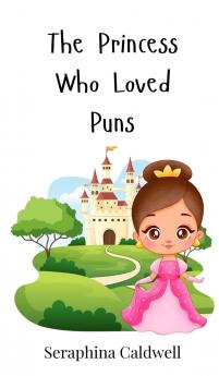 The Princess Who Loved Puns