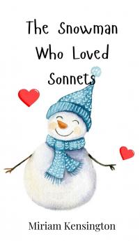 The Snowman Who Loved Sonnets