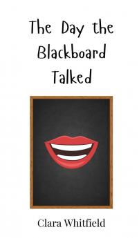 The Day the Blackboard Talked