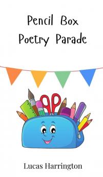 Pencil Box Poetry Parade