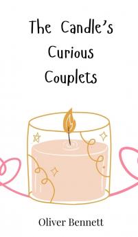 The Candle's Curious Couplets