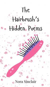 The Hairbrush's Hidden Poems