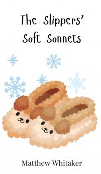 The Slippers' Soft Sonnets