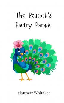 The Peacock's Poetry Parade