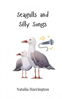 Seagulls and Silly Songs