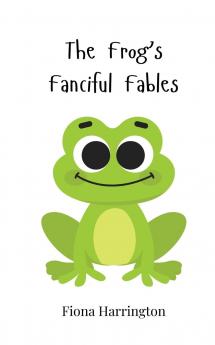 The Frog's Fanciful Fables