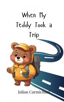 When My Teddy Took a Trip