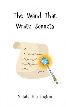 The Wand That Wrote Sonnets