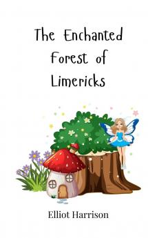 The Enchanted Forest of Limericks