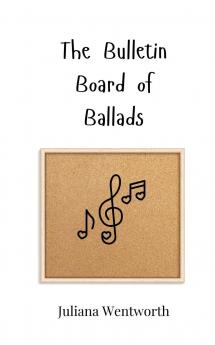The Bulletin Board of Ballads