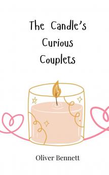 The Candle's Curious Couplets