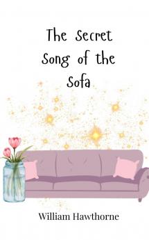 The Secret Song of the Sofa