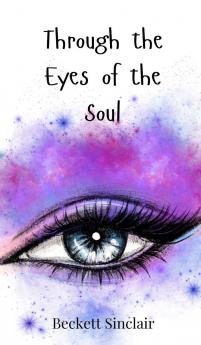 Through the Eyes of the Soul