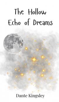 The Hollow Echo of Dreams