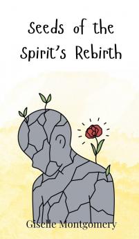 Seeds of the Spirit's Rebirth
