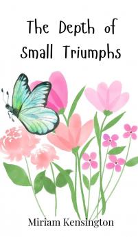 The Depth of Small Triumphs