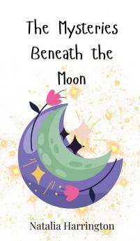 The Mysteries Beneath the Moon
