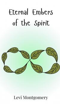 Eternal Embers of the Spirit