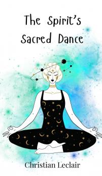 The Spirit's Sacred Dance