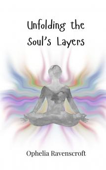 Unfolding the Soul's Layers