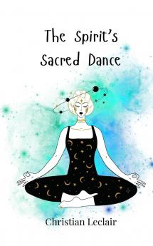 The Spirit's Sacred Dance