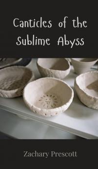 Canticles of the Sublime Abyss