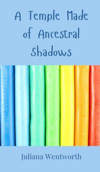 A Temple Made of Ancestral Shadows