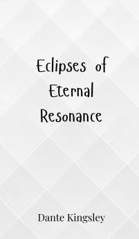 Eclipses of Eternal Resonance