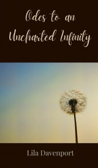 Odes to an Uncharted Infinity