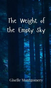 The Weight of the Empty Sky
