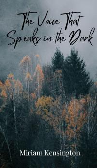 The Voice That Speaks in the Dark