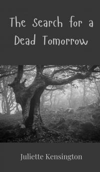 The Search for a Dead Tomorrow
