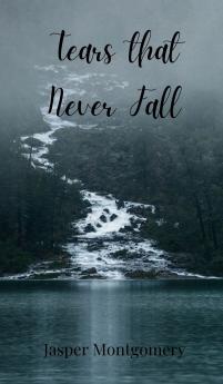Tears that Never Fall