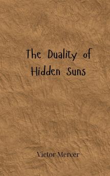 The Duality of Hidden Suns