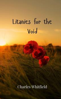 Litanies for the Void