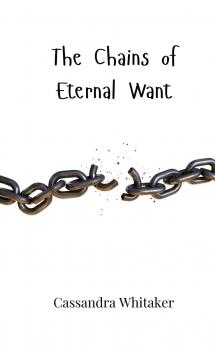 The Chains of Eternal Want