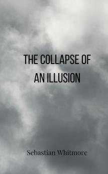 The Collapse of an Illusion
