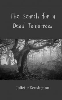 The Search for a Dead Tomorrow