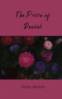 The Price of Denial
