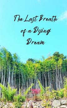 The Last Breath of a Dying Dream