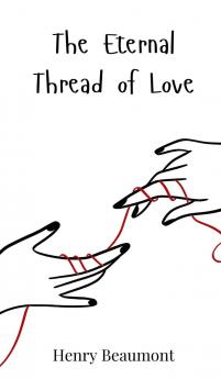 The Eternal Thread of Love